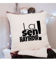 La Sen Hayırdır Tasarımlı Yastık