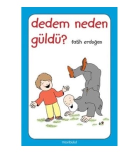 Dedem Neden Güldü?