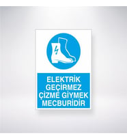 Elektrik Geçirmez Çizme Giymek Mecburidir 21x28 Arkası Yapışkanlı Levha