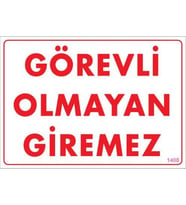 Görevli Olmayan Giremez Levhası 25x35 KOD:1408