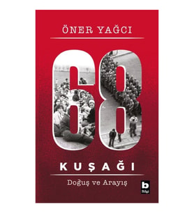 68 Kuşağı Doğuş ve Arayış