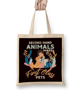 Second Hand Animals Make First Class Pets Dog Cat Rescue Bez Çanta Uzun Saplı