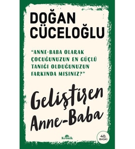 Geliştiren Anne - Baba - Doğan Cüceloğlu