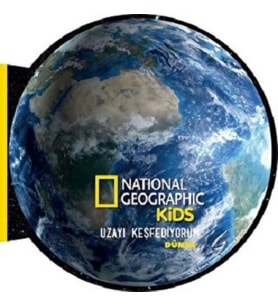 National Geographic Kids- Uzayı Keşfediyorum-DÜNYA