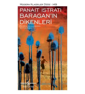 Baragan’ın Dikenleri – Sert Kapak - Panait Istrati