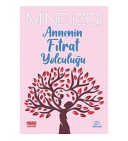 Annenin Fıtrat Yolculuğu