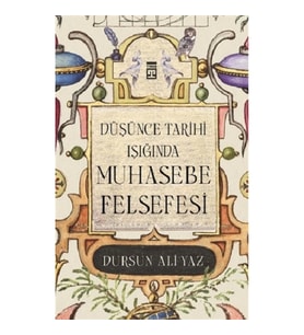 Düşünce Tarihi Işığında Muhasebe Felsefesi