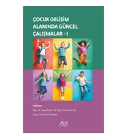 Çocuk Gelişimi Alanında Güncel Çalışmalar - I