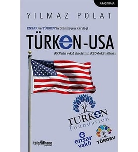 ve Türgev'in Bilinmeyen Kardeşi Türken-Usa: AKP'nin Vakıf Zincirinin ABD'deki Halkası