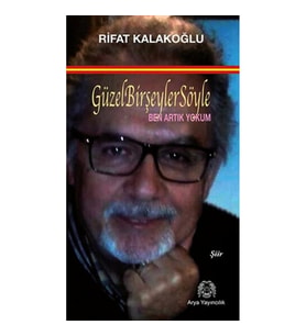 Güzel Bir Şeyler Söyle - Ben Artık Yokum