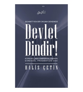 Devlet Dindir! - Schmittyen Bir Okuma Denemesi
