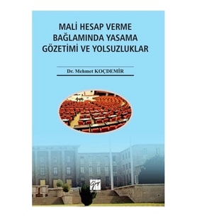 Mali Hesap Verme Bağlamında Yasama Gözetimi ve Yolsuzluklar
