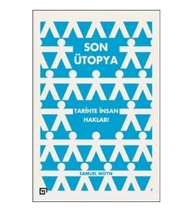 Son Ütopya Tarihte İnsan Hakları (Ciltli)