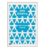 Son Ütopya Tarihte İnsan Hakları (Ciltli)