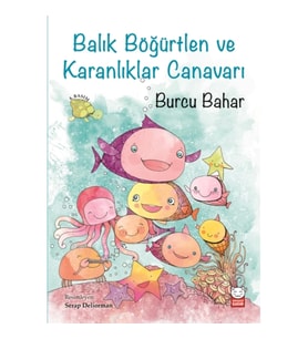 Balık Böğürtlen Ve Karanlıklar Canavarı
