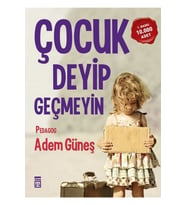 Çocuk Deyip Geçmeyin 9786050812817 - Adem Güneş
