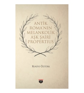 Antik Roma’nin Melankonik Aşk Şairi Propertius