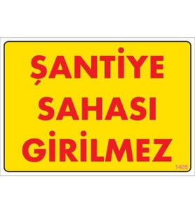 Şantiye Sahası Uyarı Levhası 25x35 KOD:1405