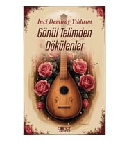 Gönül Telimden Dökülenler
