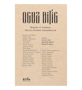 Oguz Bitig - Modern ve Tarihsel Oğuzca Üzerine Araştırmalar