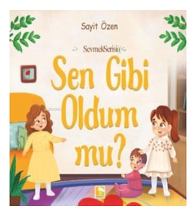 Sen Gibi Oldum Mu?