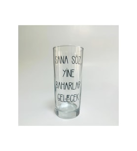 Sana Söz Yine Baharlar Gelecek Baskılı Rakı Bardağı