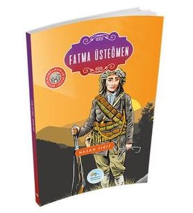 Büyük Kahramanlar - Fatma Üsteğmen