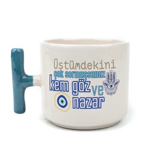 Üstümdekini Çok Sormuşsunuz Baskılı Mavi Kulplu T Kupa
