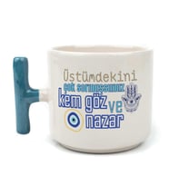 Üstümdekini Çok Sormuşsunuz Baskılı Mavi Kulplu T Kupa
