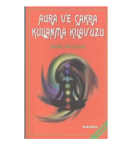 Aura ve Çakra Kullanma Kılavuzu