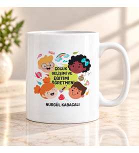 Çocuk Gelişimi ve Öğretmenine İsme Özel Kupa Bardak