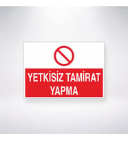 Yetkisiz Tamirat Yapma 21x28 Arkası Yapışkanlı Levha