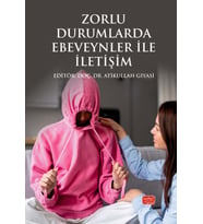 Zorlu Durumlarda Ebeveynler ile İletişim