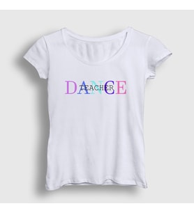 Presmono Kadın Beyaz Dance Teacher Hediye Dans Hocası T-Shirt 507707tt (Beyaz)
