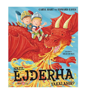 Nasıl Ejderha Yakalanır? Caryl Hart Beta Kids