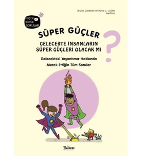 Süper Güçler Gelecekte İnsanların Süper Güçleri Olacak mı?