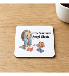 Kişiye Özel Fizik Öğretmeni Baskılı 9x9 cm Kare MDF Bardak Altlığı - Öğretmene Hediye Ahşap