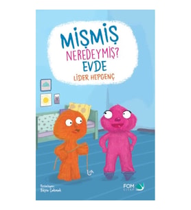 Mişmiş Neredeymiş Evde