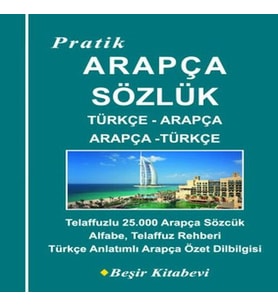 Pratik Türkçe-Arapça - Arapça-Türkçe Sözlük