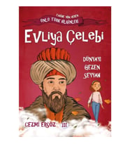 Nasıl Dâhi Oldum? Evliya Çelebi – Dünyayı Gezen Seyyah