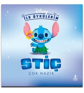 Disney İlk Öykülerim – Stiç Çok Nazik