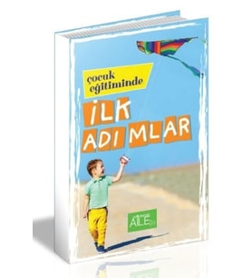 ÇOCUK EĞİTİMİNDE İLK ADIMLAR