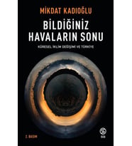 Bildiğiniz Havaların Sonu - Küresel İklim Değişikliği ve Türkiye