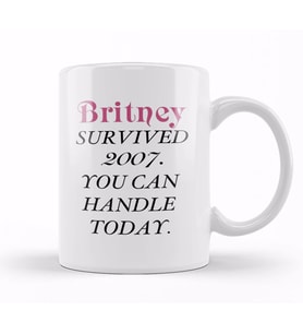 Britney Survived 2007 You Can Handle Today 01 Kupa Bardak Porselen