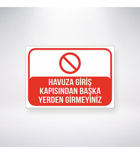 Havuza Giriş Kapısından Başka Yerden Girmeyin 21x28 Arkası Sticker