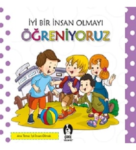 İyi Bir İnsan Olmayı Öğreniyoruz