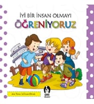 İyi Bir İnsan Olmayı Öğreniyoruz