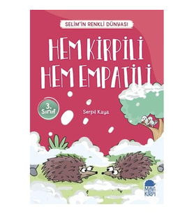 Hem Kirpili Hem Empatili - Selim'in Renkli Dünyası / 3. Sınıf Okuma Kitabı