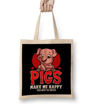 Cute & Funny Pigs Make Me Happy You Not So Much Bez Çanta Uzun Saplı