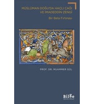 Müslüman Doğu’da Haçlı Çağı ve İmadeddin Zengi